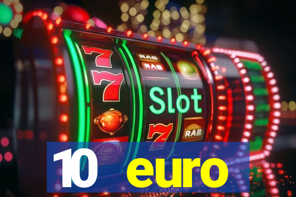 10 euro startguthaben online casino