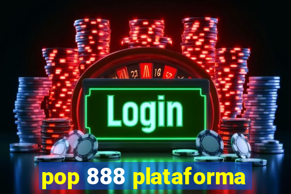 pop 888 plataforma