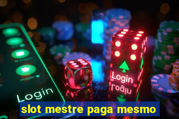 slot mestre paga mesmo