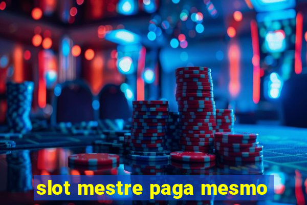 slot mestre paga mesmo