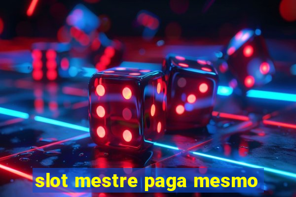 slot mestre paga mesmo