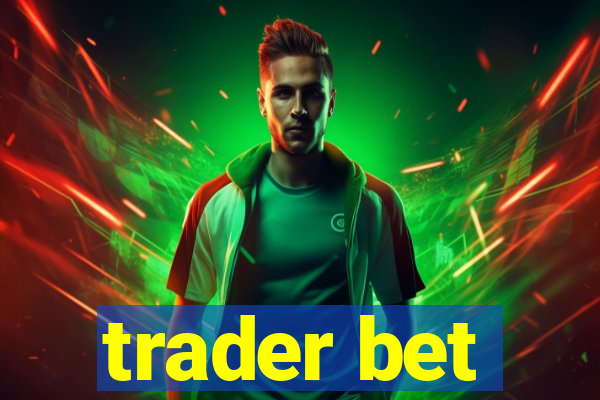 trader bet