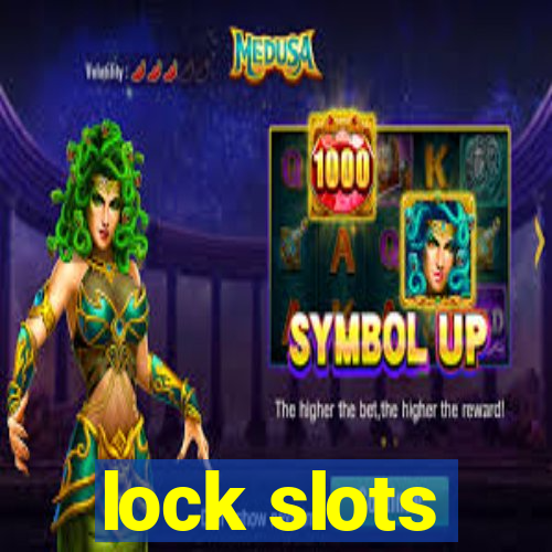 lock slots