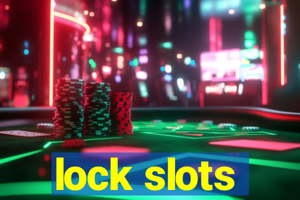 lock slots