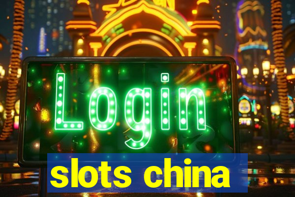 slots china