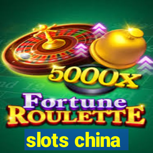 slots china