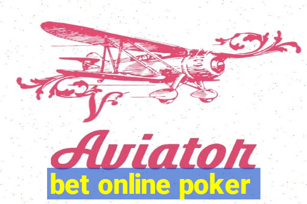 bet online poker