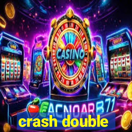 crash double