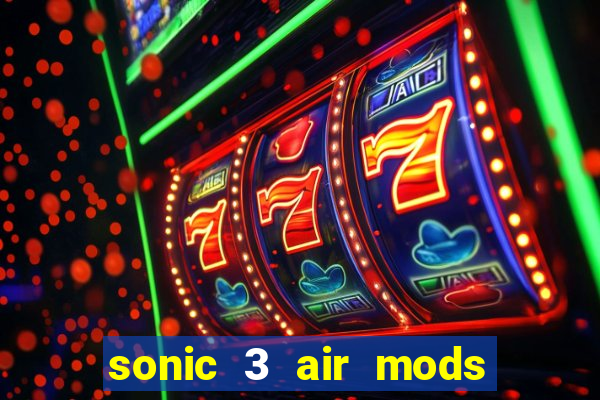 sonic 3 air mods extra slot metal sonic