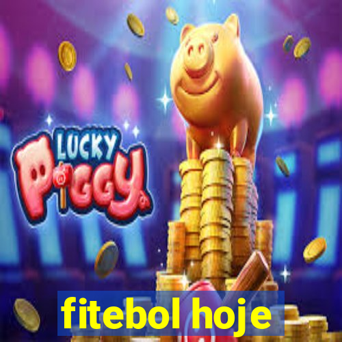 fitebol hoje