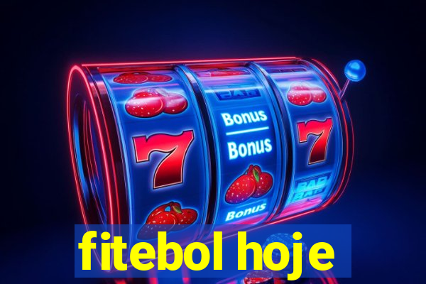 fitebol hoje