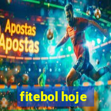 fitebol hoje