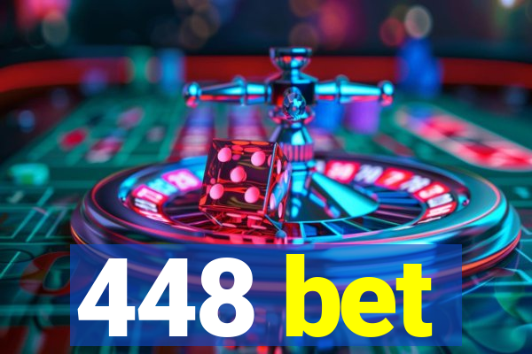 448 bet