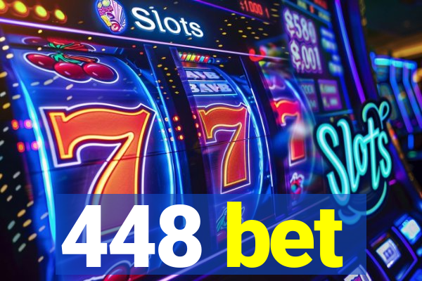 448 bet