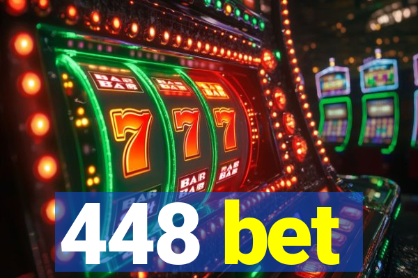 448 bet