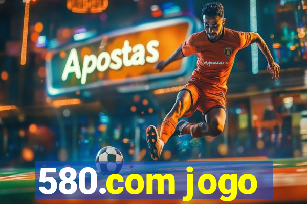 580.com jogo