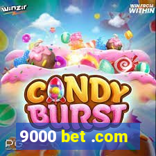 9000 bet .com