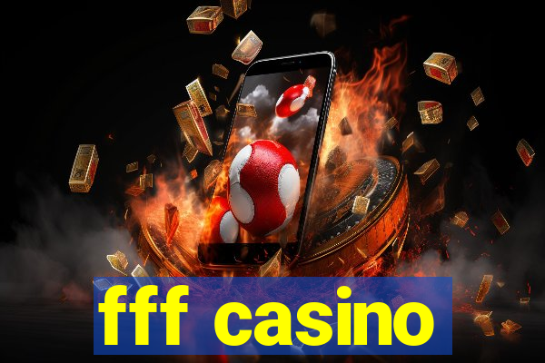 fff casino