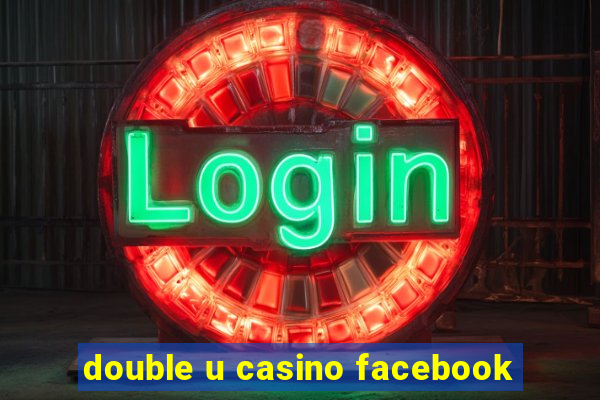 double u casino facebook