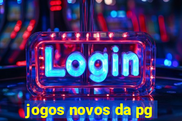 jogos novos da pg