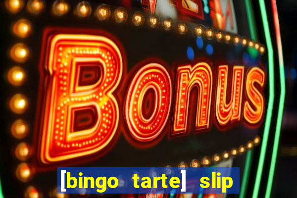 [bingo tarte] slip & stop 1988 part 1