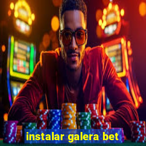 instalar galera bet