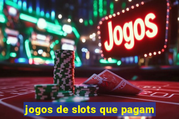 jogos de slots que pagam