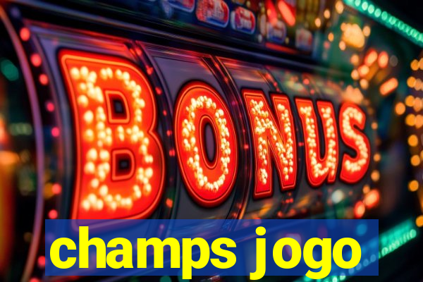 champs jogo