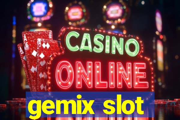 gemix slot