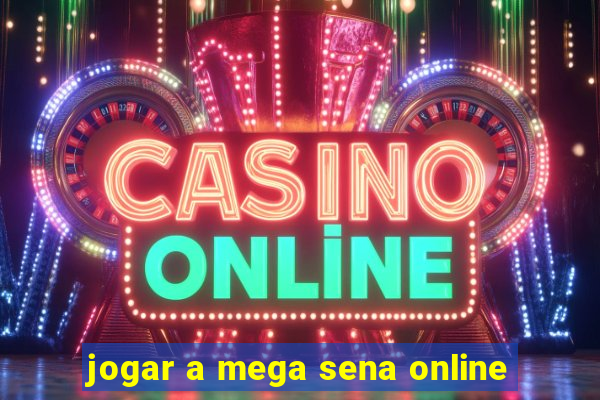 jogar a mega sena online