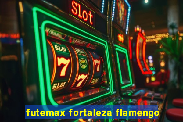 futemax fortaleza flamengo