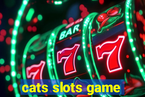 cats slots game