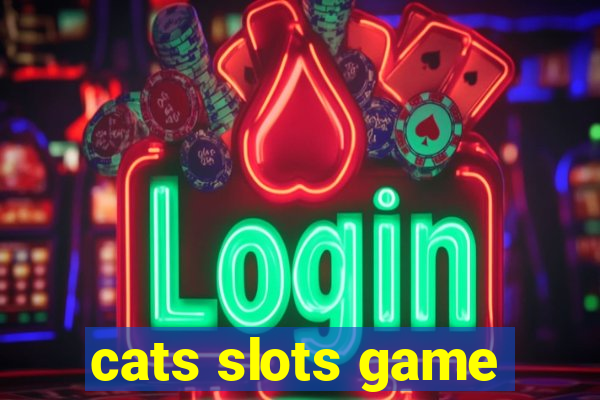 cats slots game