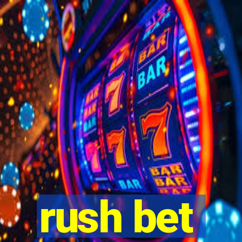 rush bet