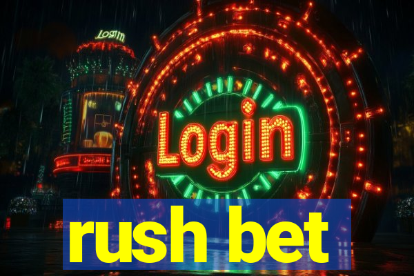 rush bet