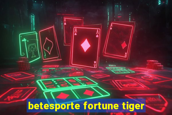 betesporte fortune tiger