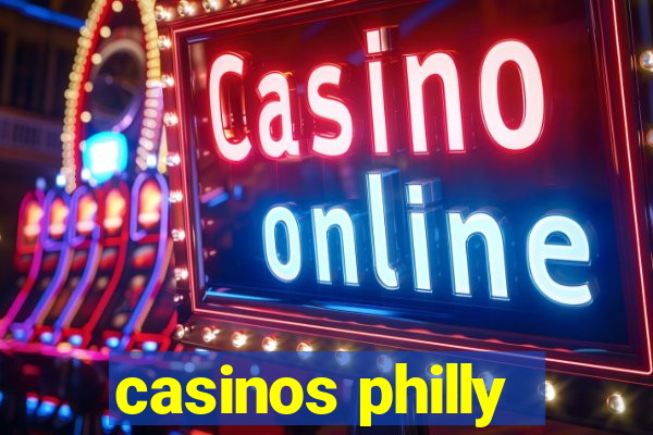 casinos philly