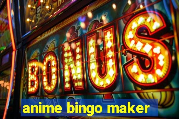 anime bingo maker