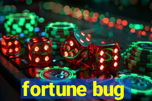 fortune bug