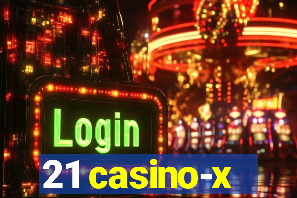 21 casino-x