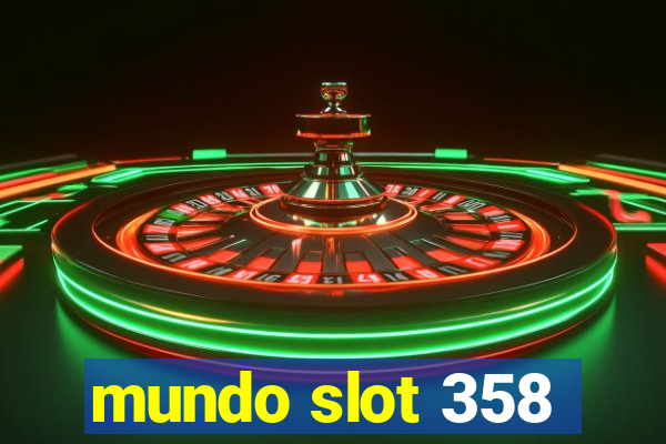 mundo slot 358