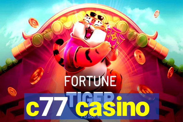 c77 casino