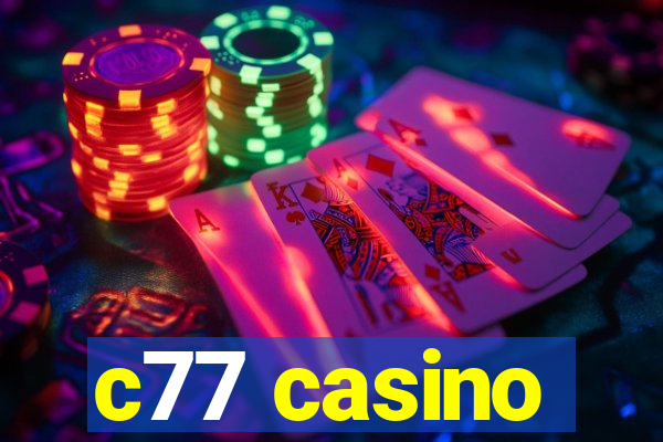 c77 casino