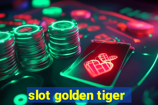 slot golden tiger