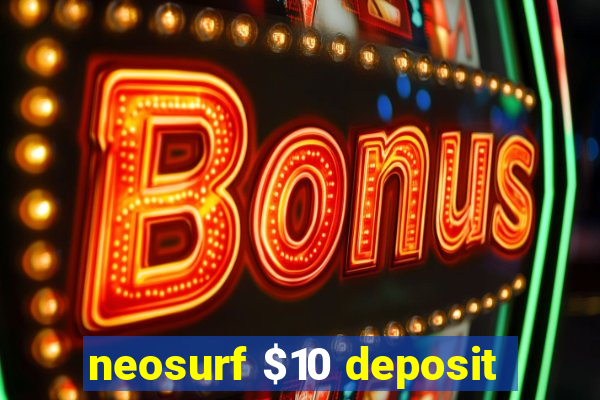 neosurf $10 deposit