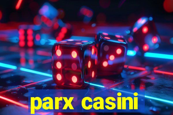 parx casini