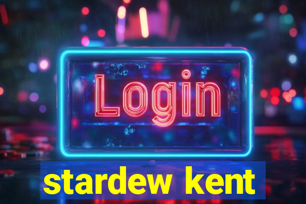 stardew kent