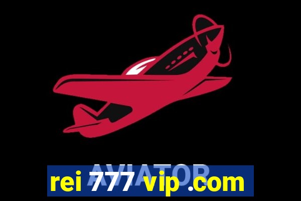 rei 777 vip .com