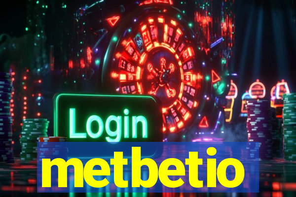 metbetio