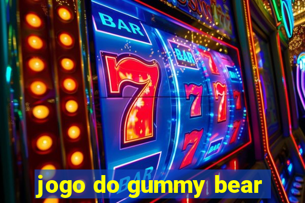 jogo do gummy bear